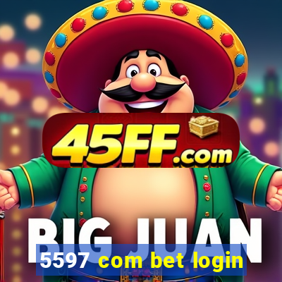 5597 com bet login